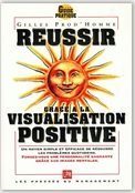 Librairie ISRI - Gilles Prod'Homme - Réussir grâce à la visualisation positive